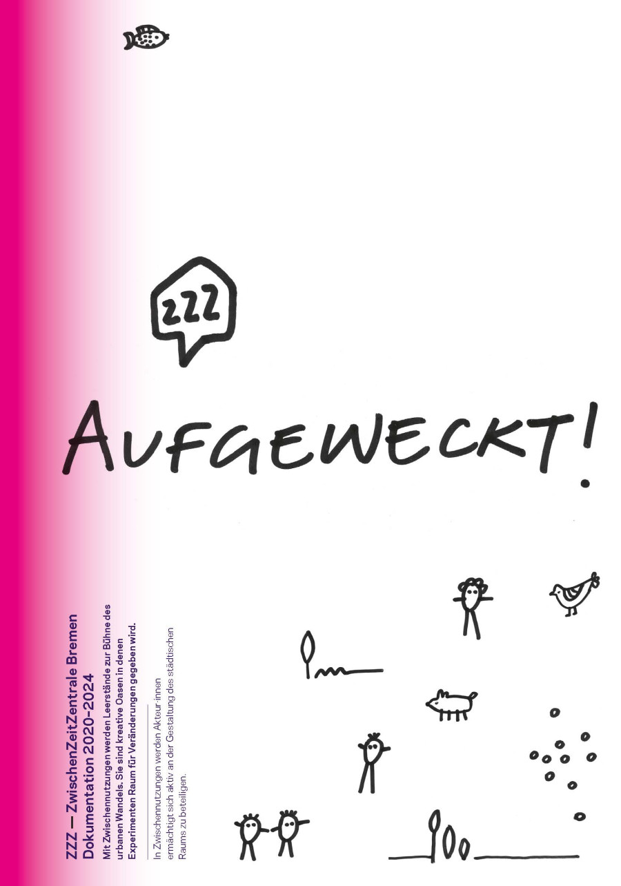 Aufgeweckt! ZZZ - ZwischenZeitZentrale Bremen – Dokumentation 2020-2024 